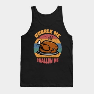 Gobble Me Swallow Me Tank Top